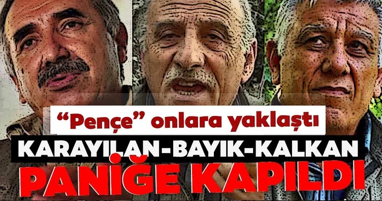 Karayılan-Bayık-Kalkan paniğe kapıldı