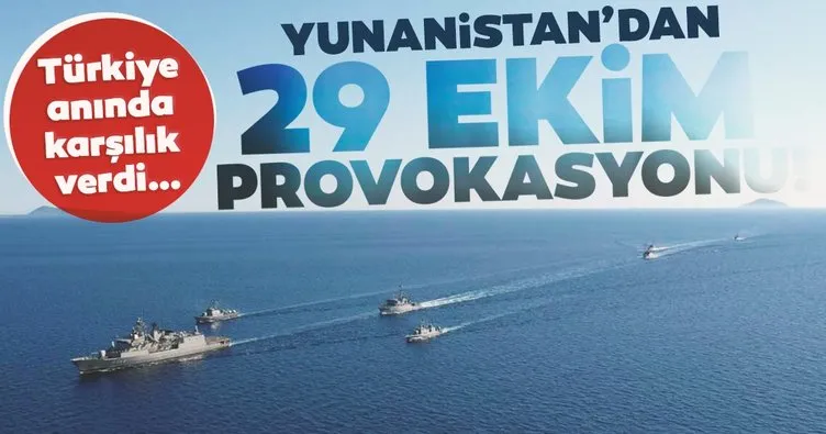 Son dakika: Yunanistan’dan 29 Ekim provokasyonu! Türkiye anında karşılık verdi...
