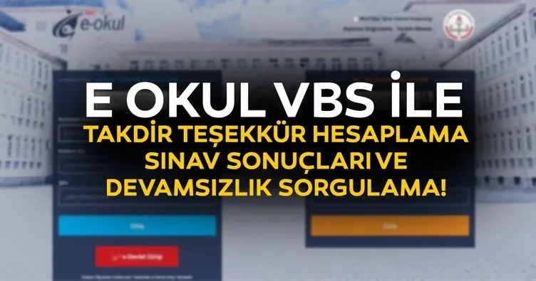 e Okul Veli Bilgilendirme Sistemi giriş ile takdir teşekkür hesaplama! E Okul VBS giriş nasıl ve nereden yapılır?