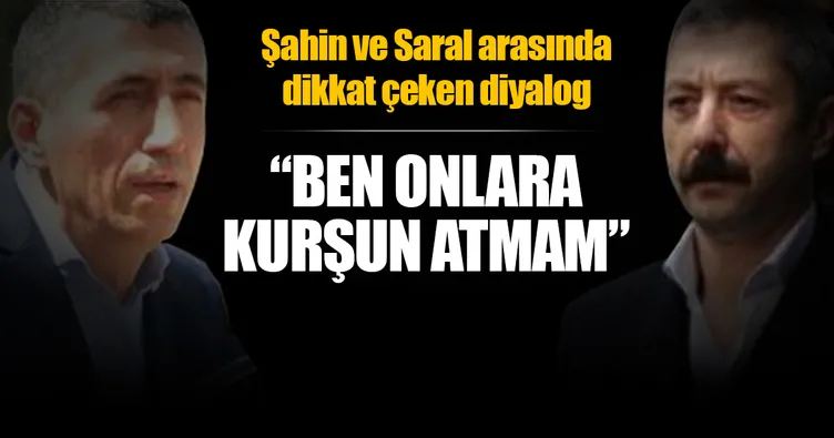 Şahin ve Saral arasında dikkat çeken diyalog