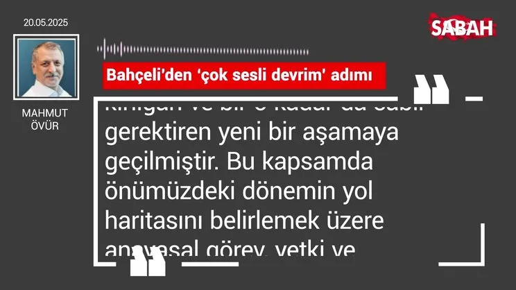 Mahmut Övür | Bahçeli’den ‘çok sesli devrim’ adımı