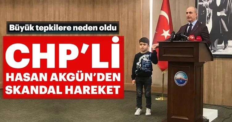 CHP’li Hasan Akgün’den skandal hareket