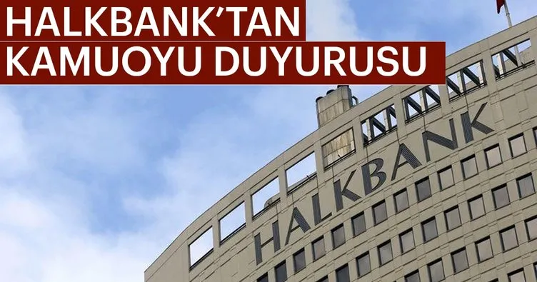 Halkbank’tan kamuoyu duyurusu