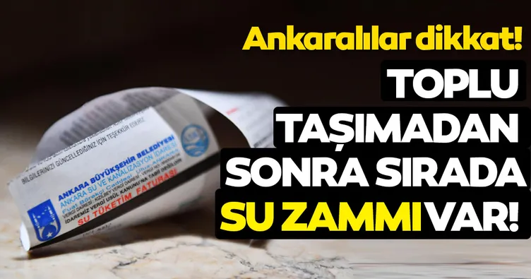 Ankara’da sırada su zammı var