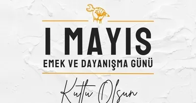 1 MAYIS İŞÇİ BAYRAMI MESAJLARI 2024 YAYINDA  || Kısa, uzun, resimli İşçi Bayramı mesajı ve sözleri ile 1 Mayıs kutlu olsun!