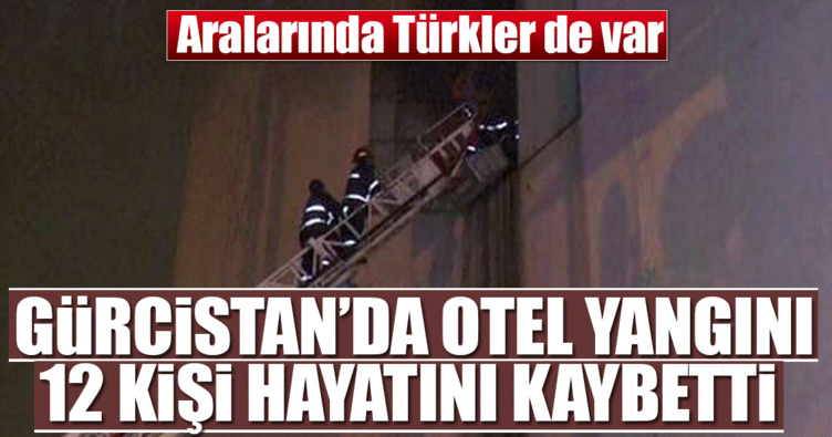Son dakika: Batum’da otelde yangın: 12 ölü