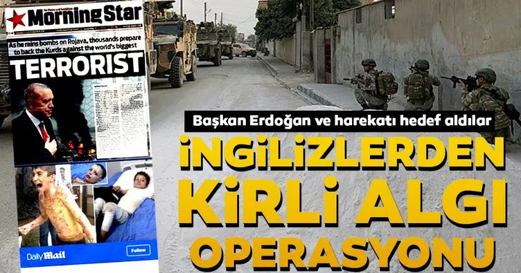 İngilizlerden kirli algı operasyonu... Başkan Erdoğan ve harekatı hedef aldılar