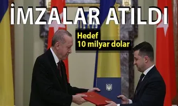 İmzalar atıldı! Türkiye ile Ukrayna arasındaki ticaret hedefi 10 milyar dolar