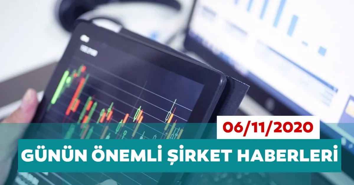 Borsa İstanbul’da günün öne çıkan şirket haberleri ve tavsiyeleri 06/11/2020
