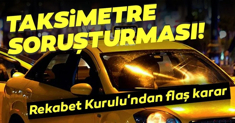 Istanbul Daki 5 Taksimetre Firmasi Hakkinda Sorusturma Ekonomi Haberleri