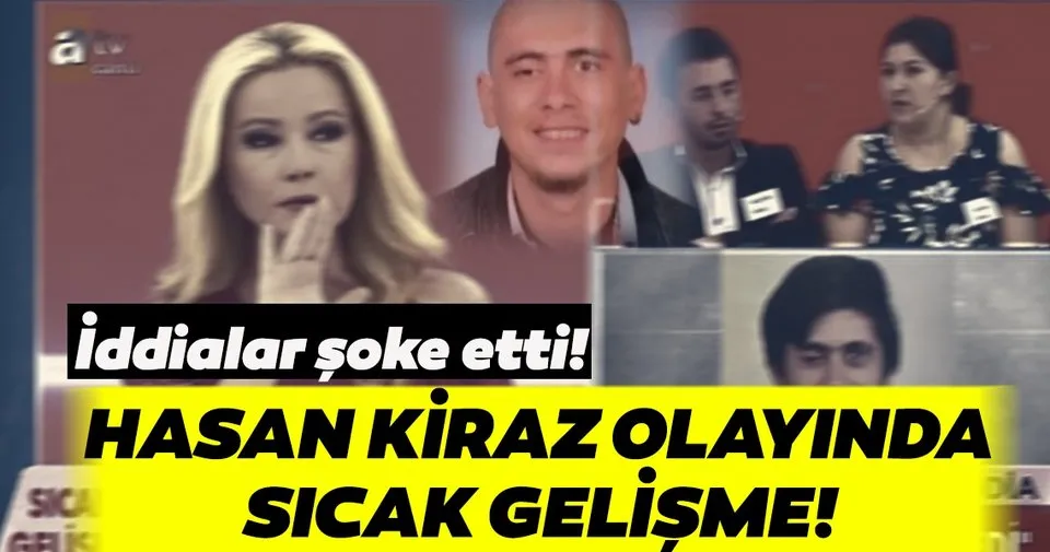 Müge Anlı�daki Hasan Kiraz olayından son dakika gelişmesi Müge Anlı�daki Hasan Kiraz olayından son dakika gelişmesi