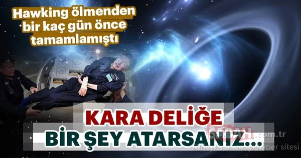 Stephen Hawking'in 'bilgi paradoksuyla' ilgili son makalesi yayımlandı