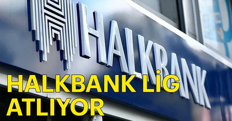 Halkbank lig atlıyor