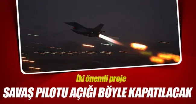 Savaş pilotu açığını kapatmak için 2 proje