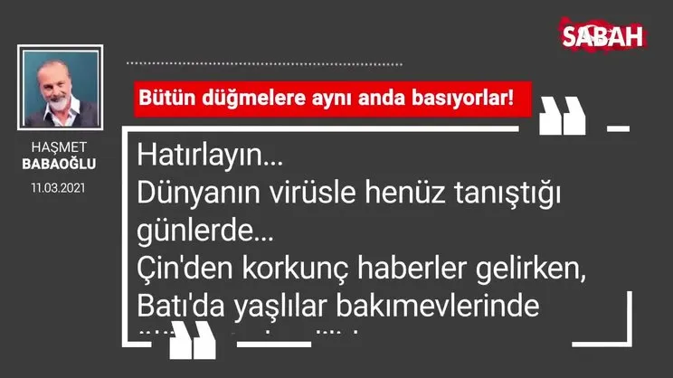 Haşmet Babaoğlu | Bütün düğmelere aynı anda basıyorlar!