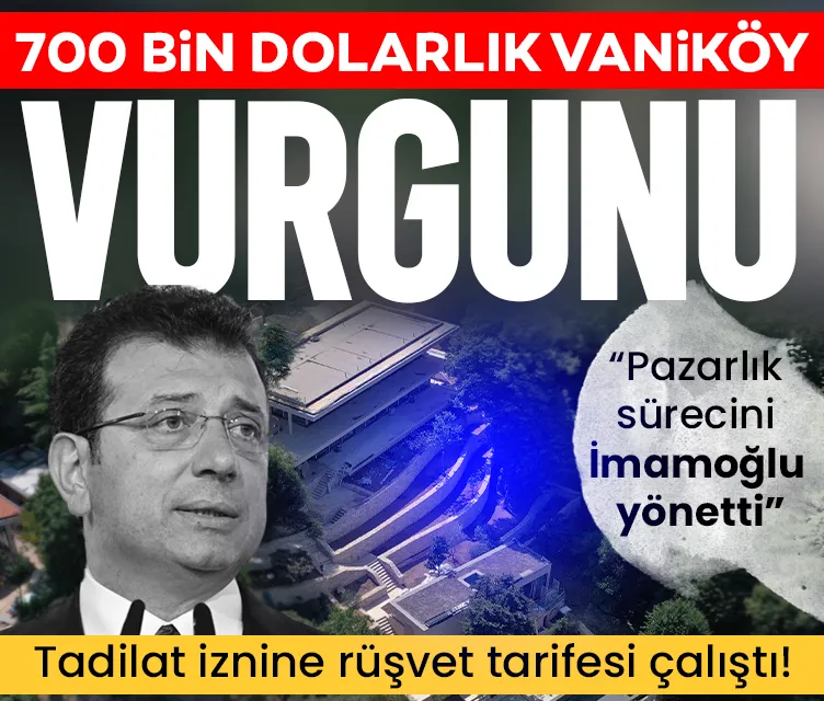 700 bin dolarlık Vaniköy vurgunu