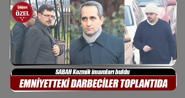 Emniyet’teki darbeciler toplantıda!
