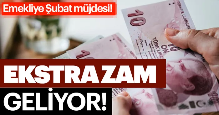 Emekliye Şubat ayı müjdesi! Emekli maaşlarına ekstra zam geliyor
