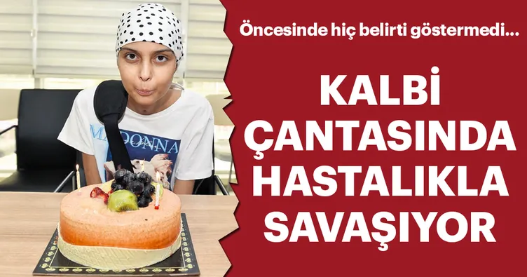 Kalbi çantasında hastalıkla savaşıyor