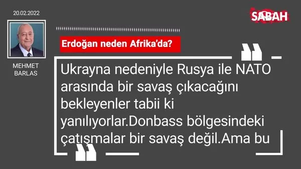 Mehmet Barlas | Erdoğan neden Afrika'da?