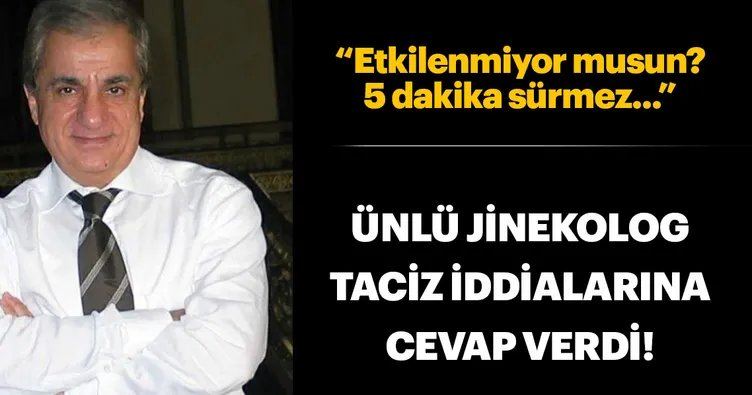 Taciz iddiasına jinekologtan cevap!