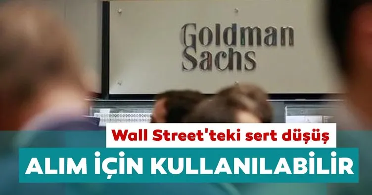 Goldman Sachs: Wall Street’teki sert düşüş alım için kullanılabilir