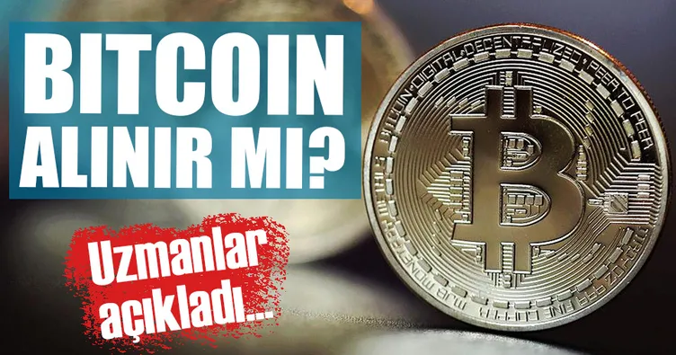 Bitcoin alınır mı? İşte uzman görüşleri...