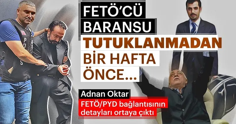 Adnan Oktar ile Mehmet Baransu’nun gizli buluşması