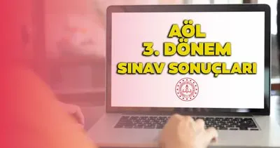 AÖL SONUÇLARI SORGULAMA LİNKİ | MEB Açıköğretim Lisesi AÖL 3. dönem sınav sonuçları açıklandı mı, ne zaman açıklanacak?