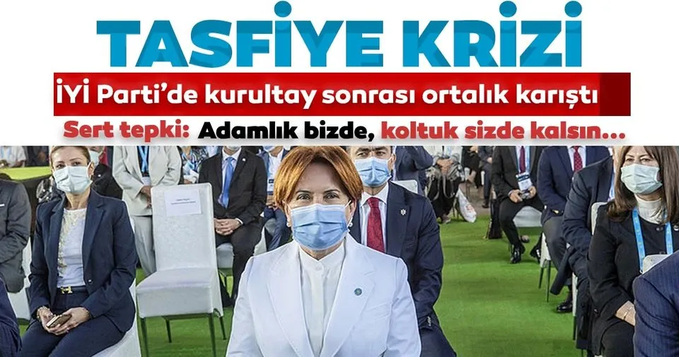 Son dakika İYİ Parti�de tasfiye krizi! Kurultay sonrası ortalık