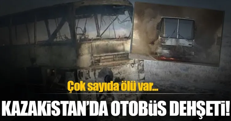 Son Dakika Haberi: Kazakistan’da otobüs dehşeti: 52 kişi yanarak hayatını kaybetti