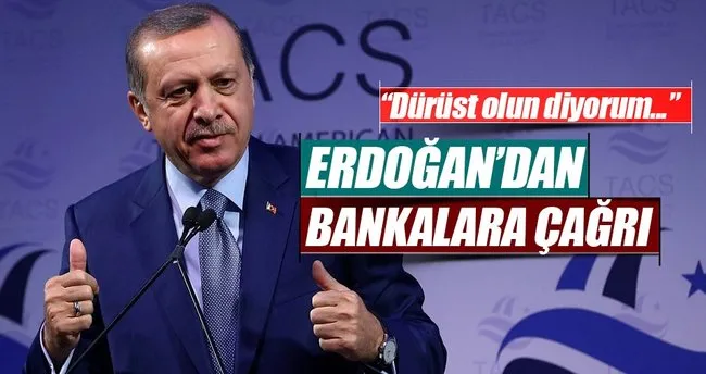 Cumhurbaşkanı Erdoğan: Bankalar yatırımcıların önünü açsınlar