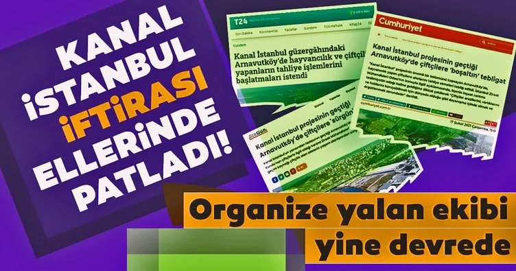 FOX, Cumhuriyet, Karar, Birgün ve T24’ün organize ’Kanal İstanbul’ yalanı ellerinde patladı!
