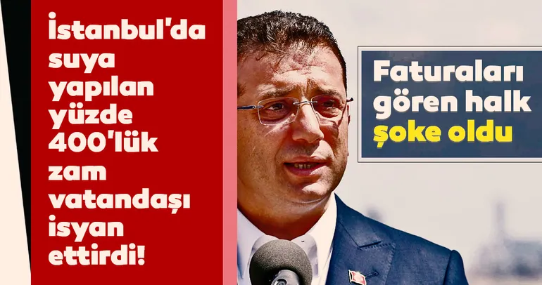 İstanbul'da su faturasına yapılan yüzde 400'lük zam halkı isyan ettirdi!