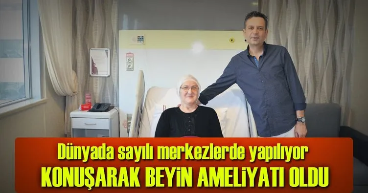 Konuşa konuşa beyin ameliyatı