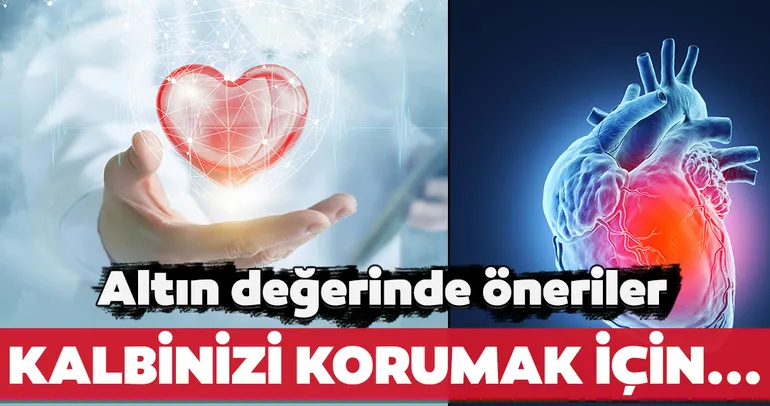 Kalbimizi koruyan 10 öneri...