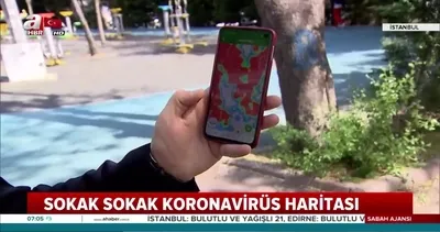 Sokak Sokak Koronavirüs Haritası! / A Haber