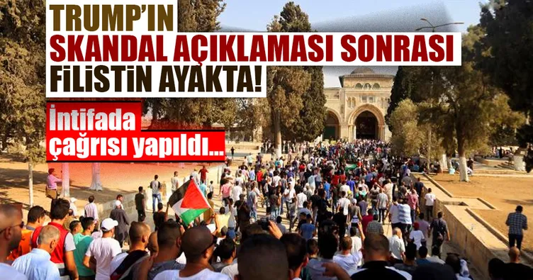 Trump'ın skandal açıklaması sonrası Filistin ayakta!