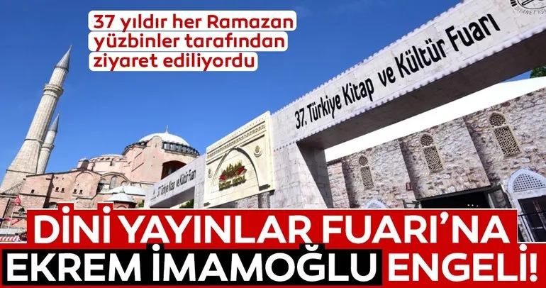 İstanbul Dini Yayınlar Fuarı’na 37 yıl sonra CHP engeli
