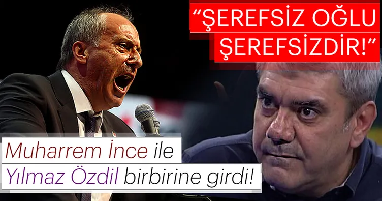 Muharrem İnce-Yılmaz Özdil kavgası