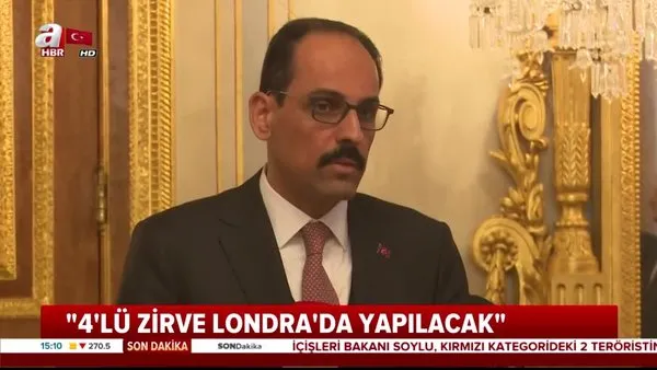 Cumhurbaşkanlığı Sözcüsü İbrahim Kalın'dan Türkiye, Almanya, Fransa ve İngiltere ile Suriye için dörtlü zirve açıklaması!