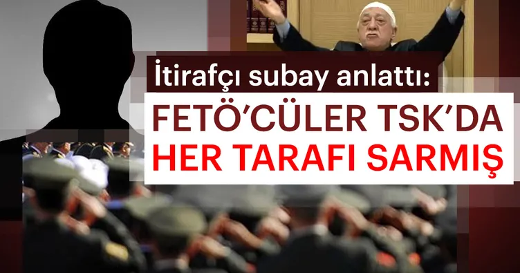 FETÖ’cüler TSK’da her yeri sarmış