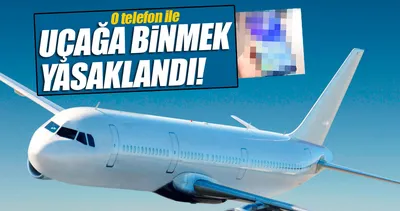 O telefon ile uçuş yasağı!