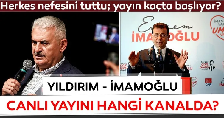 Son Dakika: Binali Yıldırım Ekrem İmamoğlu canlı yayını saat kaçta, hangi kanalda yayınlanacak? İşte canlı yayın ortak yayını...