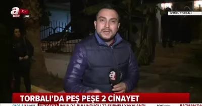 İzmir’de peş peşe iki cinayet!