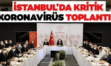 Son dakika: Sağlık Bakanı Fahrettin Koca’dan ’İstanbul’da son durum’ toplantısı!