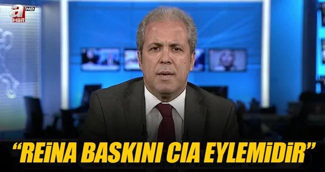 Şamil Tayyar: Reina baskını CIA eylemidir