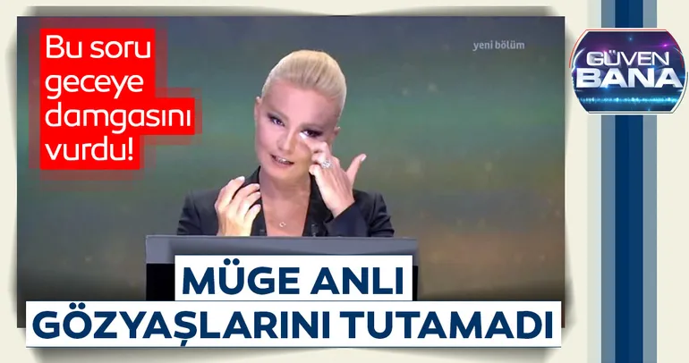 Güven Bana yarışmasında bu anlar geceye damga vurdu! Müge Anlı gözyaşlarını tutamadı