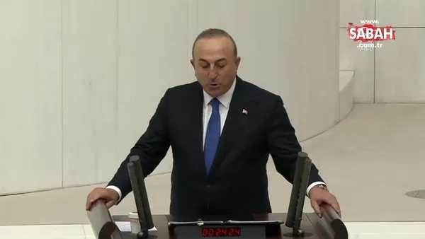 SON DAKİKA | Dışişleri Bakanı Çavuşoğlu TBMM'de konuştu | Video