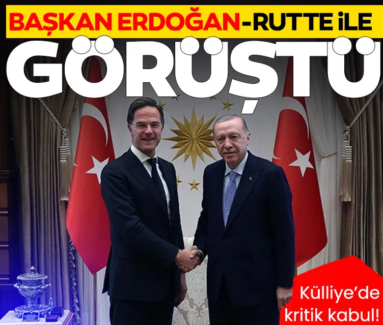 Başkan Erdoğan-Rutte’yi kabul etti